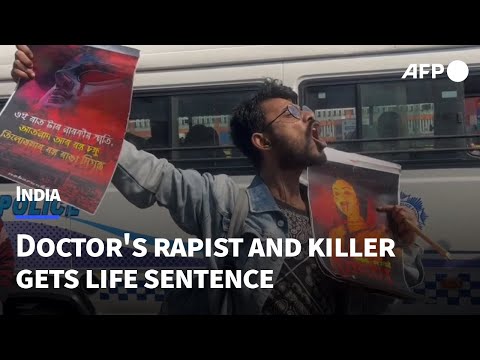 Protest outside Indian court as doctor's rapist and killer gets life sentence | AFP