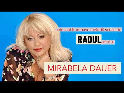 MIRABELA DAUER - CELE MAI FRUMOASE MELODII