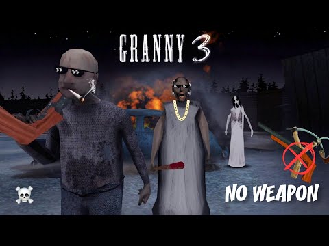 Granny 3 NO WEAPON Challenge!!!
