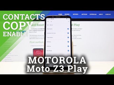 How to Copy Contacts in MOTOROLA Moto Z3 Play – Relocate Numbers