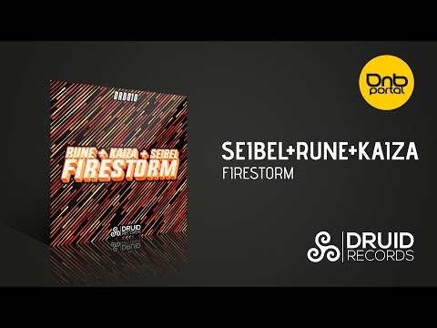 Seibel+Rune+Kaiza - Firestorm [Druid Records]