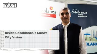 Inside Casablanca’s Smart City Vision