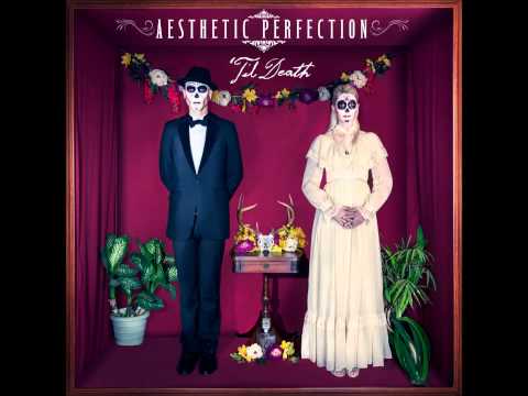 Aesthetic Perfection- Death Rattle (Til' Death)