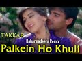 Palkein Ho Khuli Remix