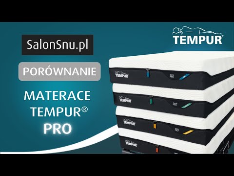 Jaki materac TEMPUR Pro® wybrać? | PORÓWNANIE