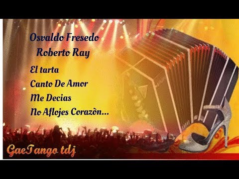 Tanda di tango Osvaldo Fresedo Roberto Ray