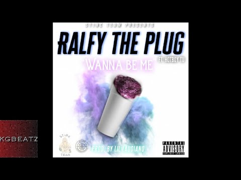Ralfy The Plug ft. Hotboy Tu - Wanna Be Me [Prod. By Lil Laudiano] [New 2018]
