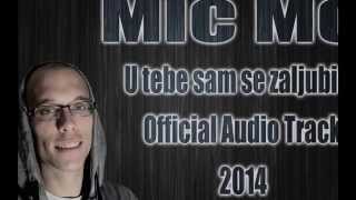 MIC-MC-U TEBE SAM SE ZALJUBIO  2014 HD +TEKST