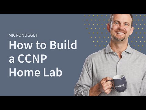 MicroNugget: How to Build a CCNP Home Lab