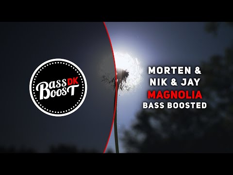 MORTEN x Nik & Jay - Magnolia [Bass Boosted]