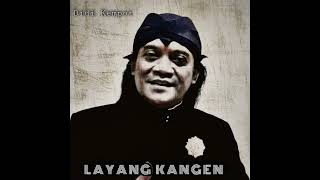 Lirik Lagu Layang Kangen - Didi Kempot: Cah Ayu Entenono Tekaku
