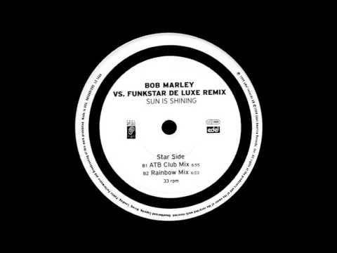 Bob Marley vs Funkstar De Luxe - Sun Is Shining (Rainbow Mix)