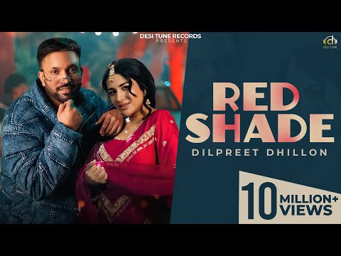 Red Shade Lyrics – Dilpreet Dhillon