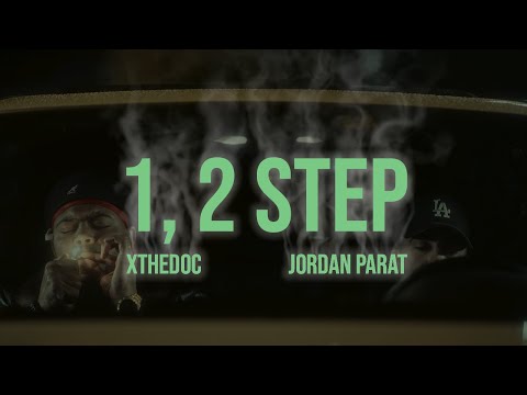xthedoc - 1, 2 STEP (feat. Jordan Parat) [Official Video]