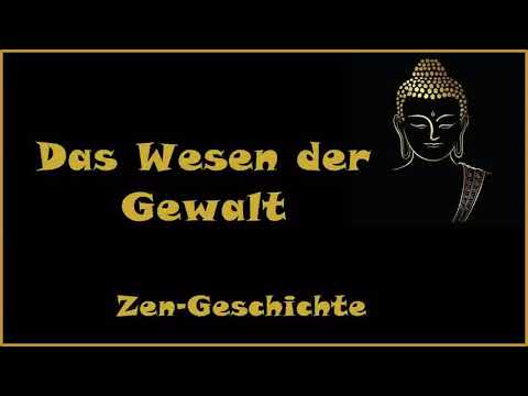 Zur Inspiration: Das Wesen der Gewalt - Zen-Geschichte