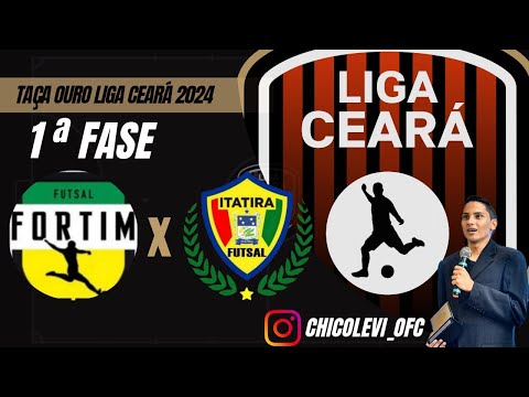 Taça Ouro Liga Ceará 2024: Fortim x Itatira - Primeira Fase