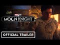 Marvel Studios’ Moon Knight - Official Trailer (2022) Oscar Isaac, Ethan Hawke, May Calamawy