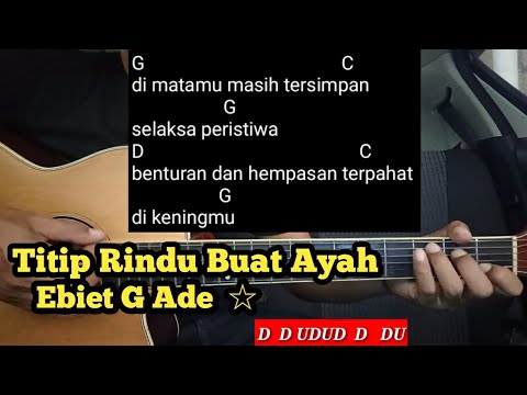 Kunci Gitar Titip Rindu Buat Ayah -  Ebiet G Ade (Tutorial Untuk Pemula) By DE Kunta