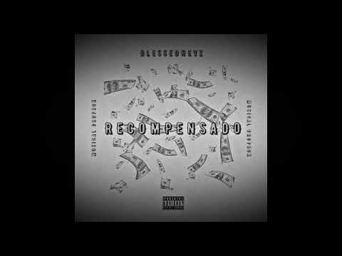 Recompensado - BlessedNevz {prod. AM}