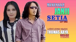 Download lagu Thomas Arya feat Yelse - Menunggu Janji Setia [Lirik Lagu] mp3