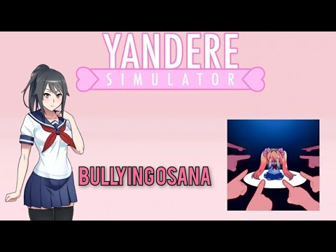 Yandere Simulator. Bullying Osana