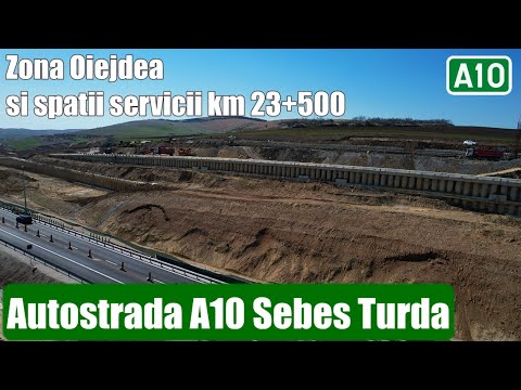 Autostrada A10 Sebes Turda Zona Oiejdea si Spatii servicii km 23+500 Stadiu lucrari 13.04.2022