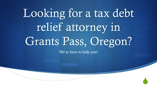 preview picture of video 'Tax Debt Attorney Grants Pass'