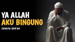 Download lagu Ketika Kamu Sudah Tidak Tahu Harus Berbuat Apa Lagi | Cahaya Qur'an mp3