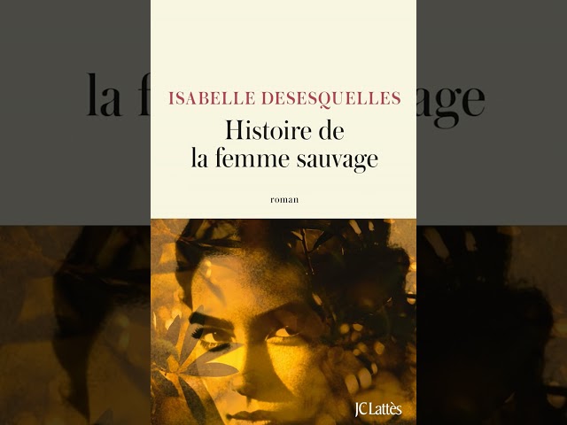 Vídeo relacionado con Histoire de la femme sauvage (French Edition)