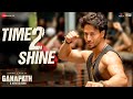 Time 2 Shine Ganapath Tiger Shroff Kriti Sanon Priceless Roach Killa Dr Zeus Ikka