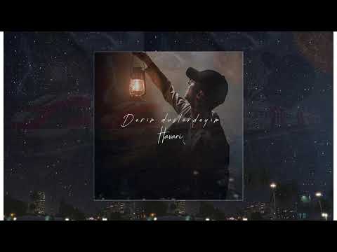 Havari - Derin Düşlerdeyim