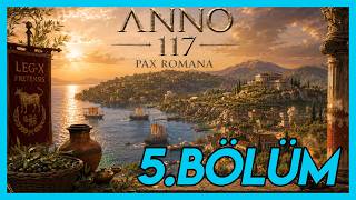 AYAĞA KALKMAYA ÇALIŞIYORUZ - Anno 117: Pax Romana