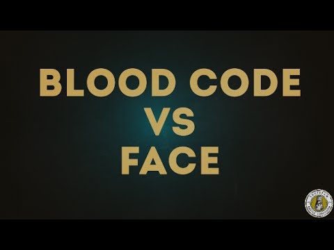 Blood Code vs F.A.C.E.