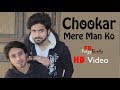 Chookar Mere Mann Ko | Faizy Bunty Rendition | Best Cover | 2018 |