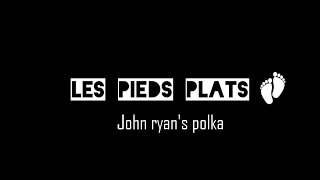 Les Pieds Plats - John ryan's polka (Polka du titanic)