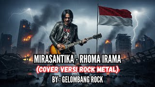 Download lagu MIRASANTIKA - RHOMA IRAMA - (COVER VERSI ROCK HEAVY METAL) BY GELOMBANG ROCK !! mp3 Download lagu MIRASANTIKA - RHOMA IRAMA - (COVER VERSI ROCK HEAVY METAL) BY GELOMBANG ROCK !! mp3