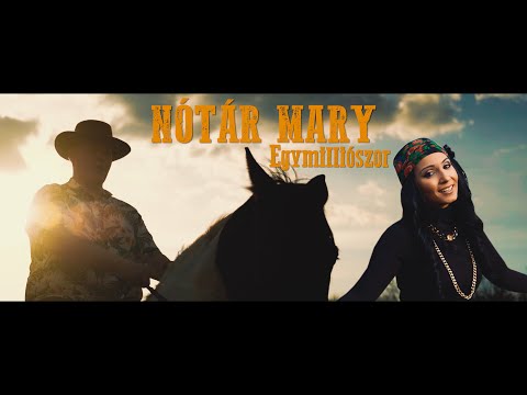 Nótár Mary-Egymilliószor (Official Music Video)