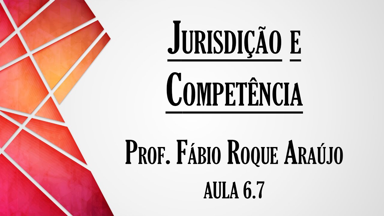 Jurisdição e Competência - Aula 6.7 | Curso de Direito Processual Penal