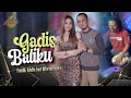 GADIS BALIKU - Fendik Adella Ft. Difarina Indra   //   Menukar kebaya dengan pakaian mini