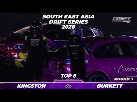 KINGSTON VS DAN BURKETT - SOUTH EAST ASIA DRIFT SERIES  Round 3 [TOP 8]