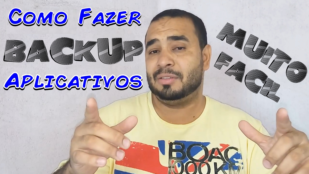 Como Fazer Backup de Aplicativos ( Fácil )