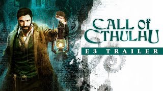 E3 2018 Call of Cthulhu – E3 Trailer