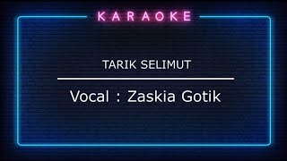 Download lagu Zaskia Gotik - Tarik Selimut karaoke original mp3 Download lagu Zaskia Gotik - Tarik Selimut karaoke original mp3
