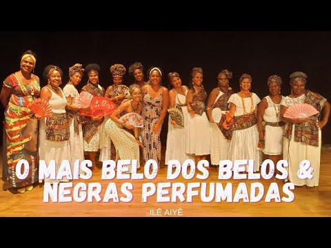 O mais belo dos belos & Negras perfumadas | Ilê Aiyê | Grupo Divas | Coreografia | Andréia Tavares 