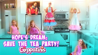 Hope&#39;s Dream: Save The Tea Party! Cuppatinis Dolls In Real Life Skit
