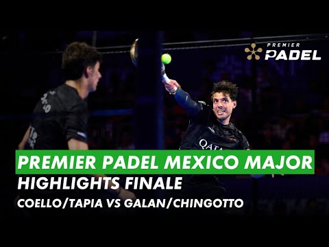 Premier Padel Mexico Major Highlights | Finale mannen | Tapia/Coello vs Galan/Chingotto