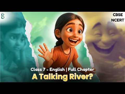 The Day the River Spoke – Class 7 English video