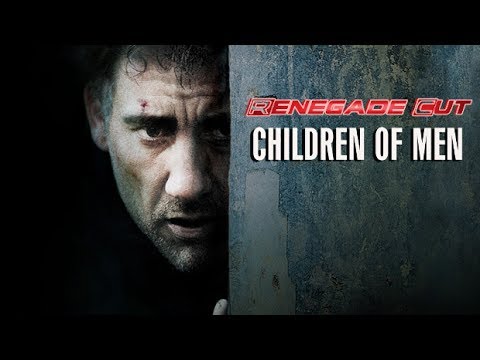 Children of Men - Renegade Cut