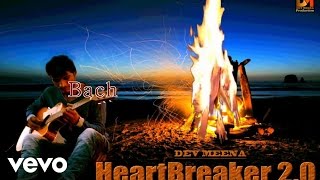 Dev Meena - HeartBreaker 2.0 (Teaser)