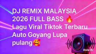 Download lagu DJ REMIX MALAYSIA 2026 FULL BASS 🔥 LAGU VIRAL TIKTOK TERBARU AUTO GOYANG LUPA PULANG! mp3